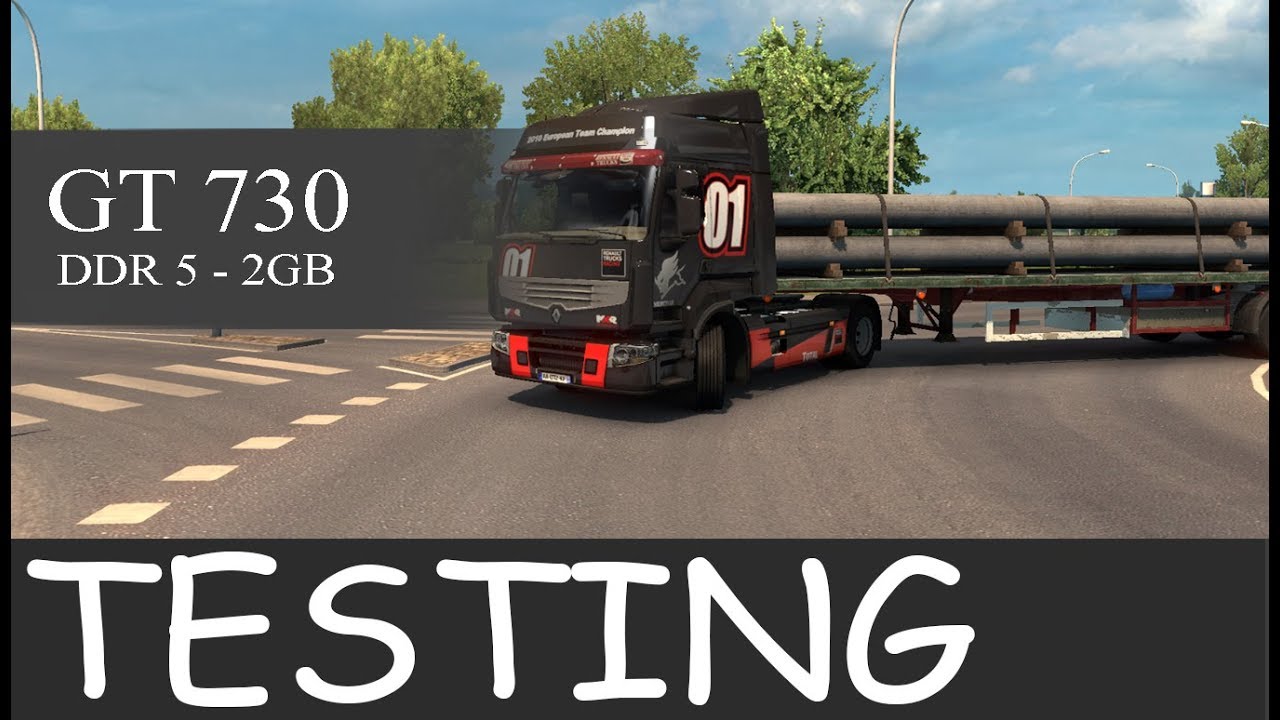 GT 730 -DDR5 -2GB /Test - Low -Medium -High -Ultra / Euro Track Simulator 2 /  /ErduanShadowHD