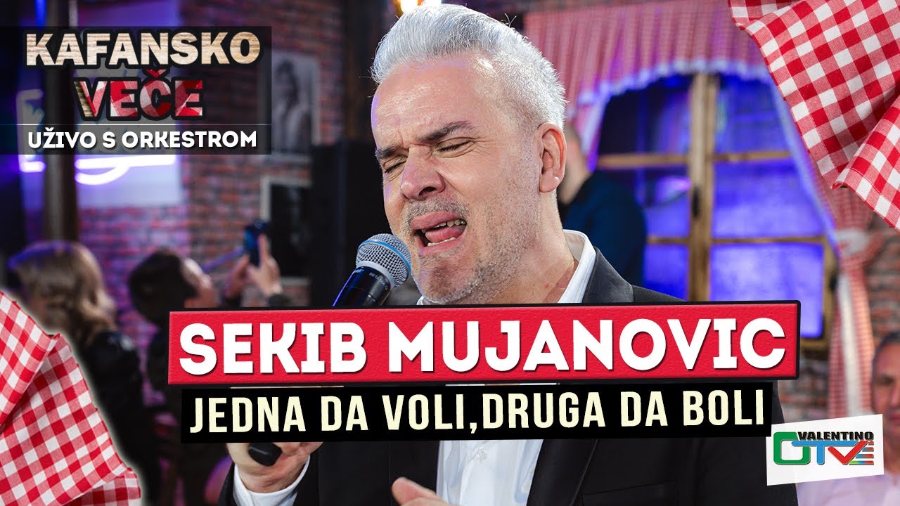 SEKIB MUJANOVIC - JEDNA DA VOLI DRUGA DA BOLI I UZIVO I UZ PRATNJU ORKESTRA I 2022 OTV VALENTINO