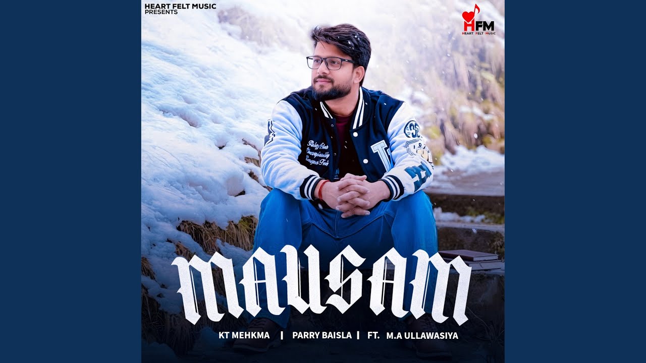 Mausam (feat. M.A Ullawasiya)