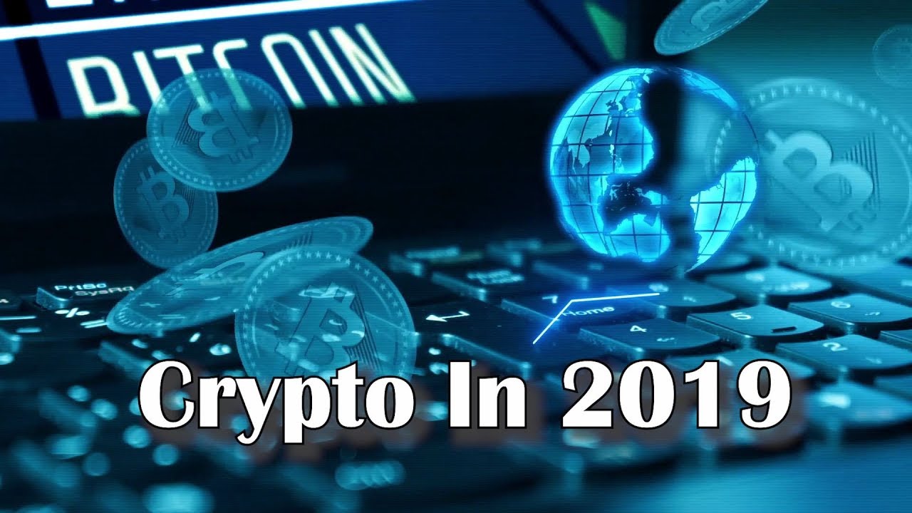 Crypto In 2019