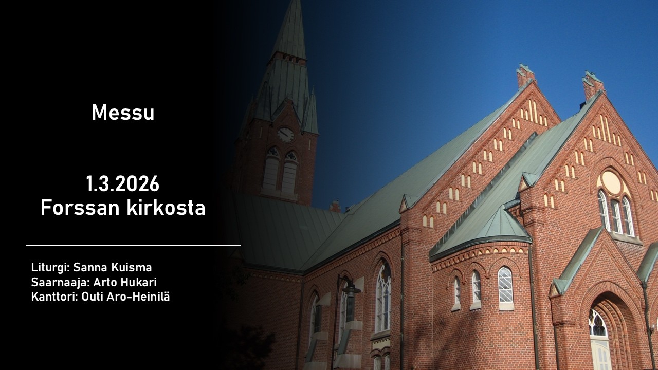 Messu Forssan kirkosta 1.3.2026