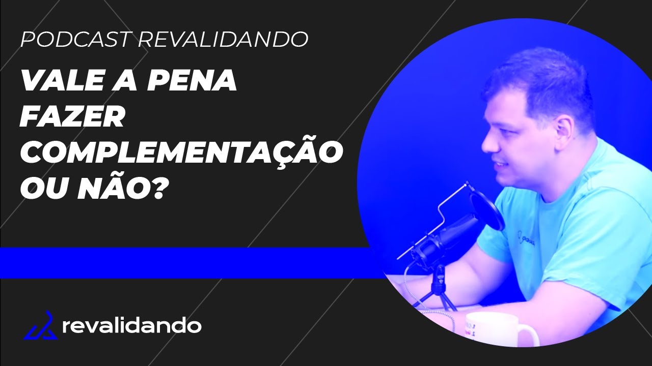 Vale a pena fazer COMPLEMENTAÇÃO ou não?