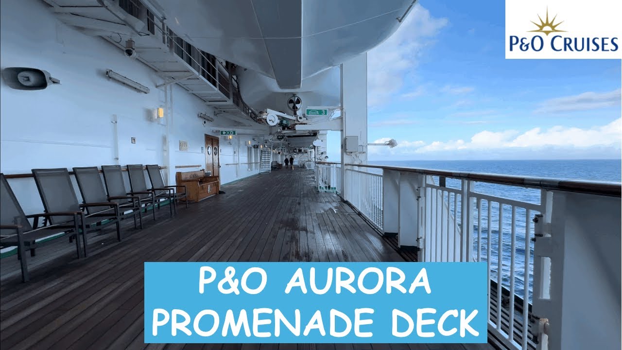 P&O Aurora | Promenade Deck | August 2024