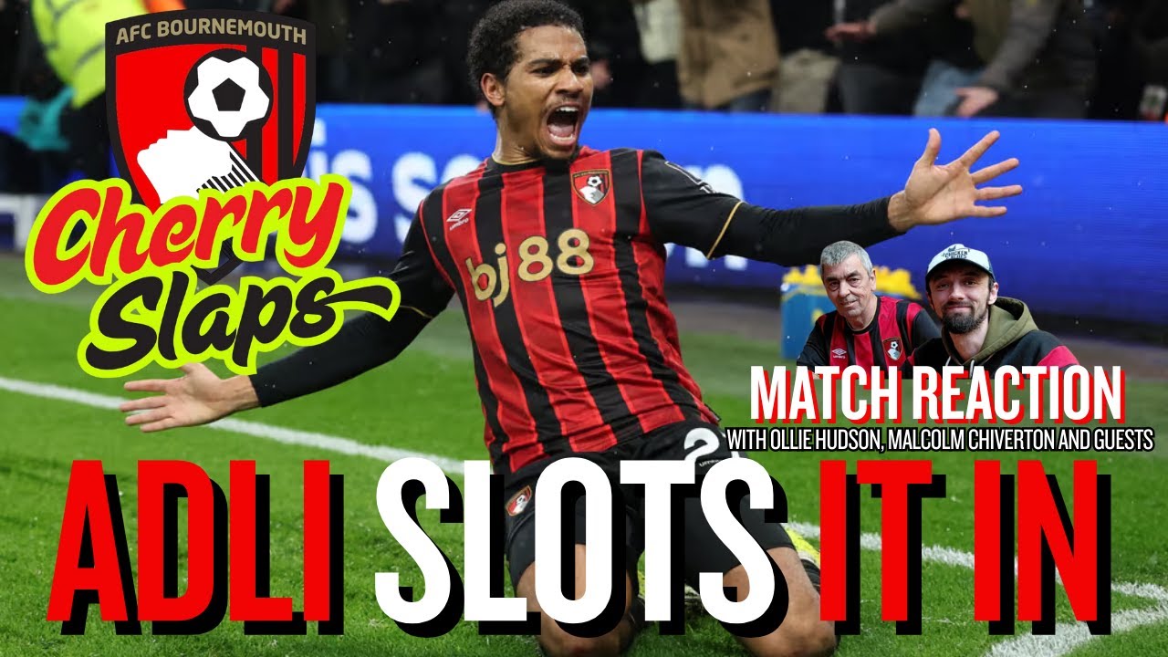ADLI SLOTS IT IN! - LIVE MATCH REACTION! - CHERRY SLAPS!