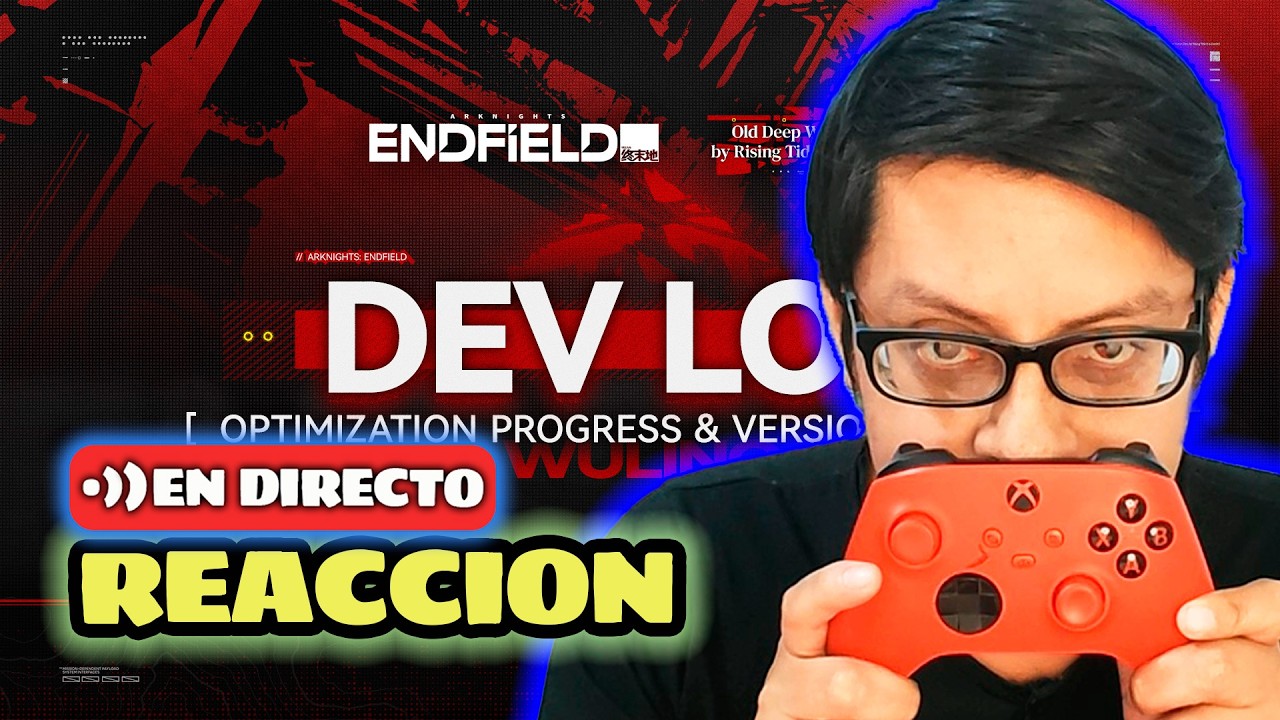 🔥 DEV LOG 1.1 ARKNIGHTS ENDFIELD REVELA TODO 😱 SORPRESAS | Reacción en Vivo