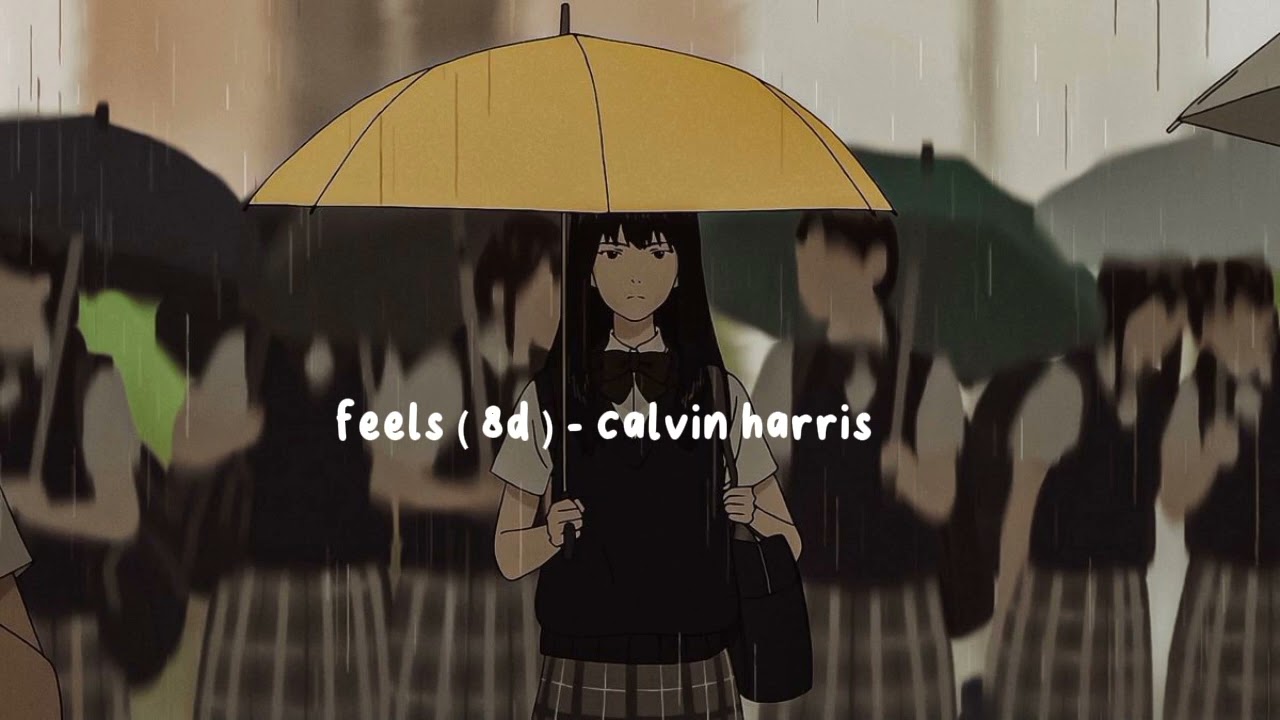 feels ( 8d ) - calvin harris