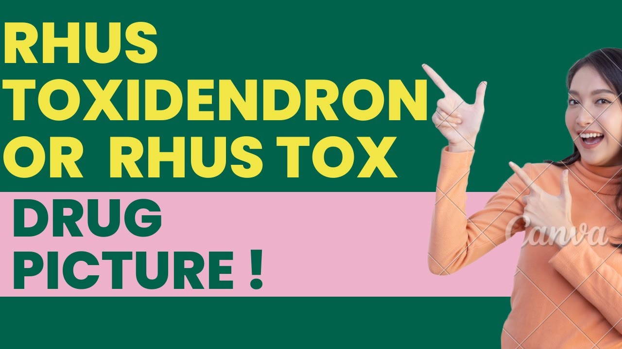 RHUS TOX DRUG PICTURE || RHUS TOXIDENDRON DRUG PICTURE !