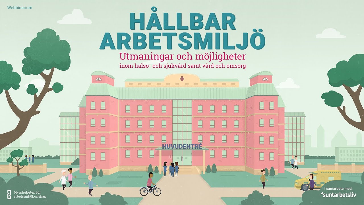 Hållbar arbetsmiljö inom hälso- och sjukvård samt vård och omsorg