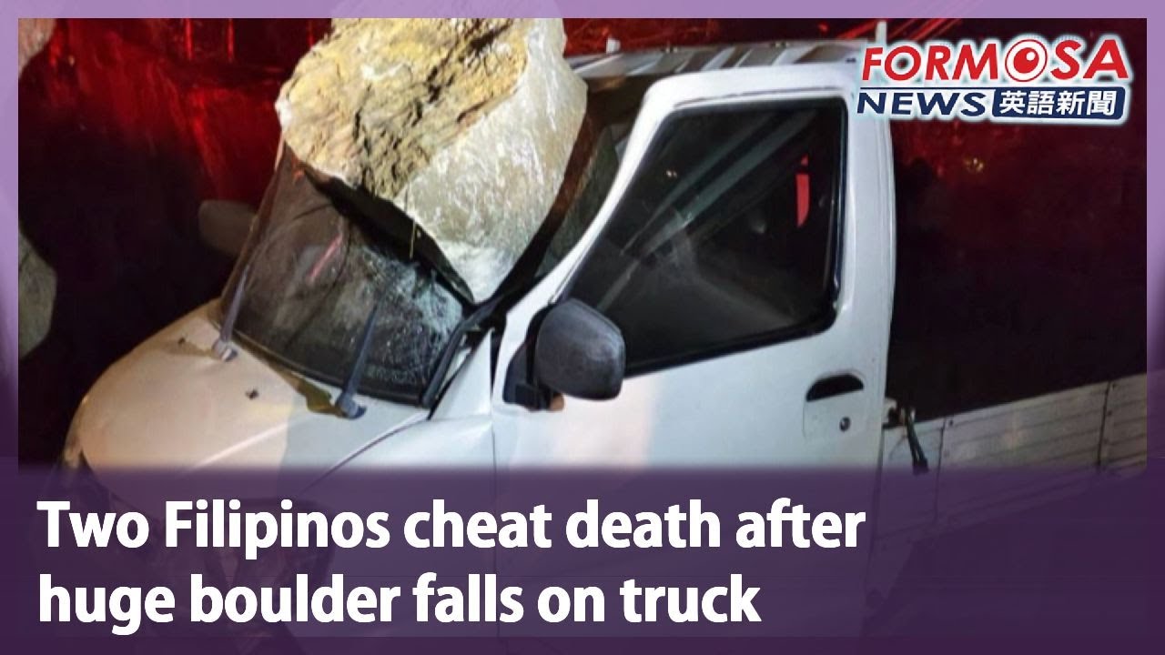Two Filipinos cheat death after huge boulder falls on truck｜Taiwan News