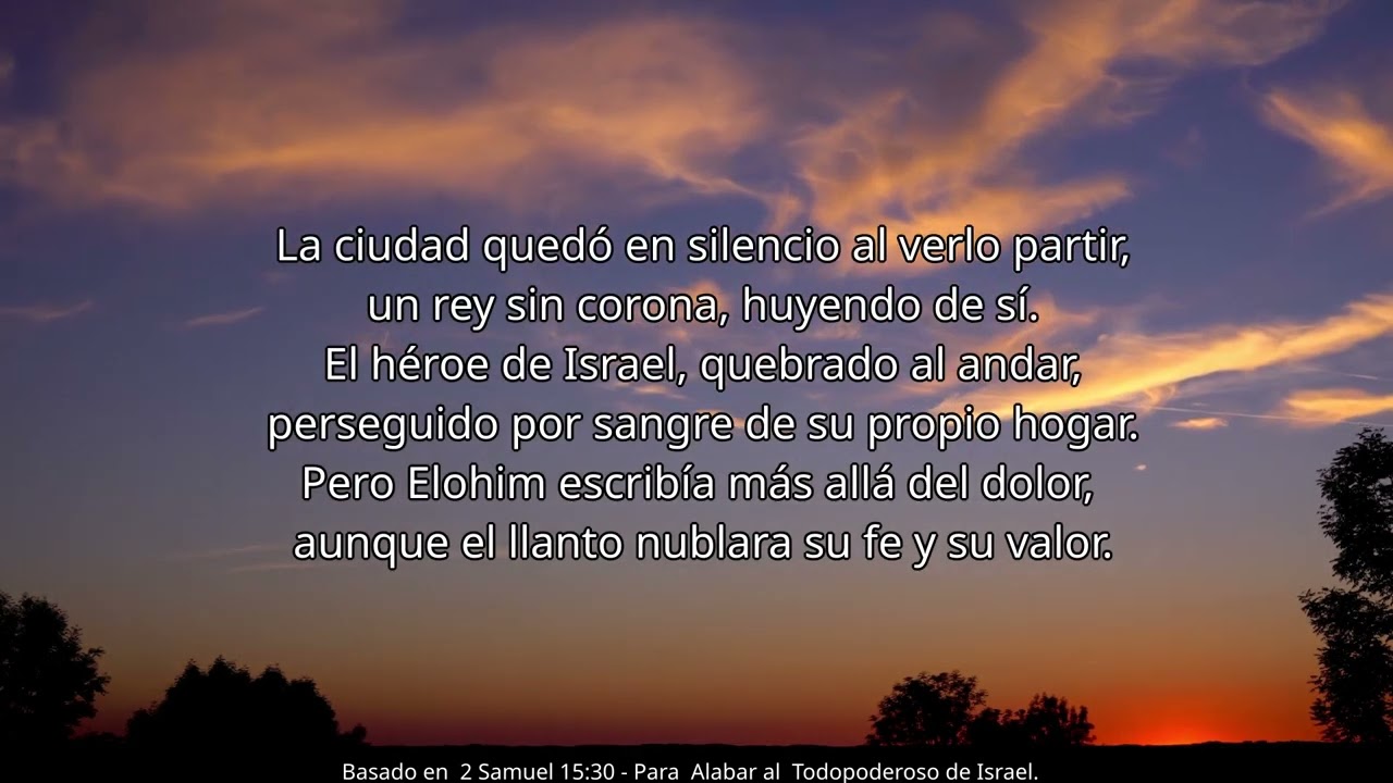 CANCIÓN  “ El monte de las lagrimas”   Basado en 2 Samuel 15:30