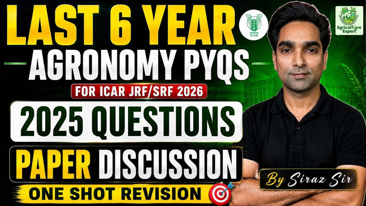 #2 ICAR Agronomy PYQ Marathon | 2020-2025 Questions Explained for JRF SRF 2026 | One Shot Revision