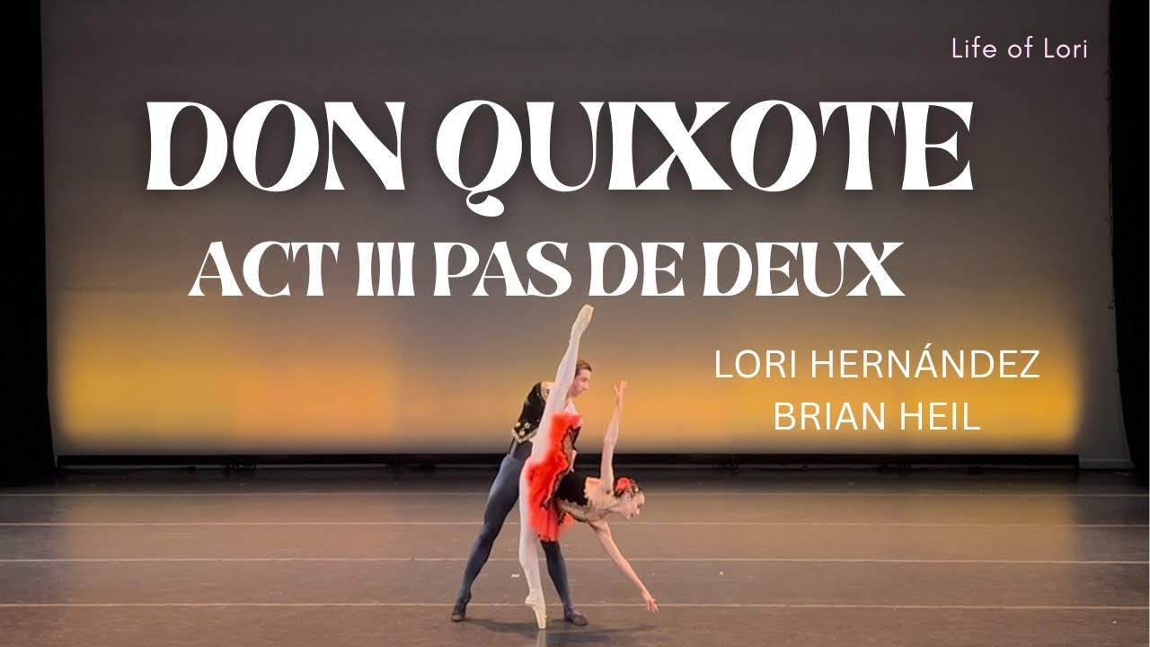 DON QUIXOTE ACT III PAS DE DEUX | Lori Hernández + Brian Heil 