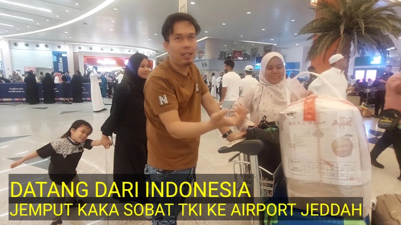 JEMPUT KAKA KANG @SOBAT TKI KE AIRPORT JEDDAH