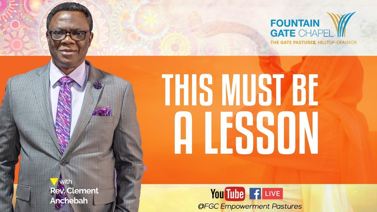 This must be a lesson | Rev. Clement Anchebah | 22-03-2020