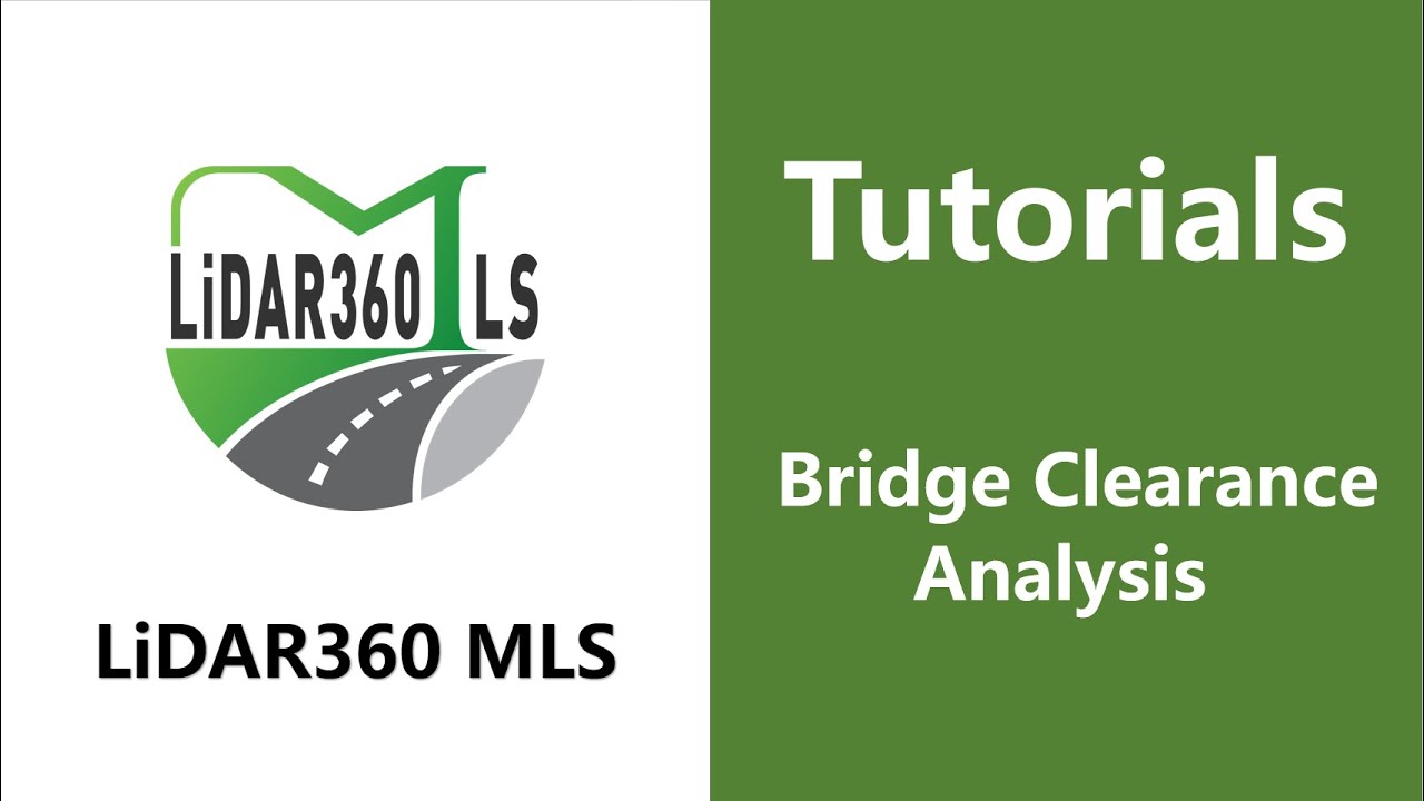 47. Bridge Clearance Analysis- LiDAR360 MLS
