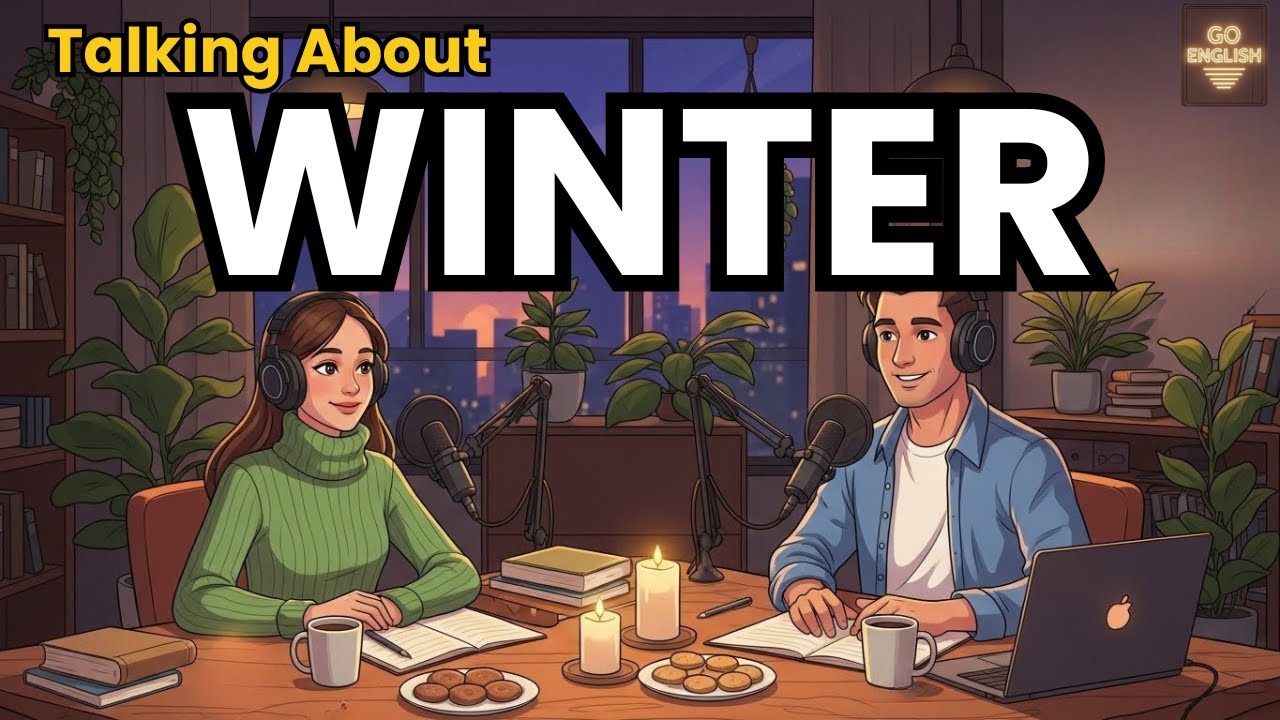 How to Talk About Winter in English | English Podcast for Speaking Fluency