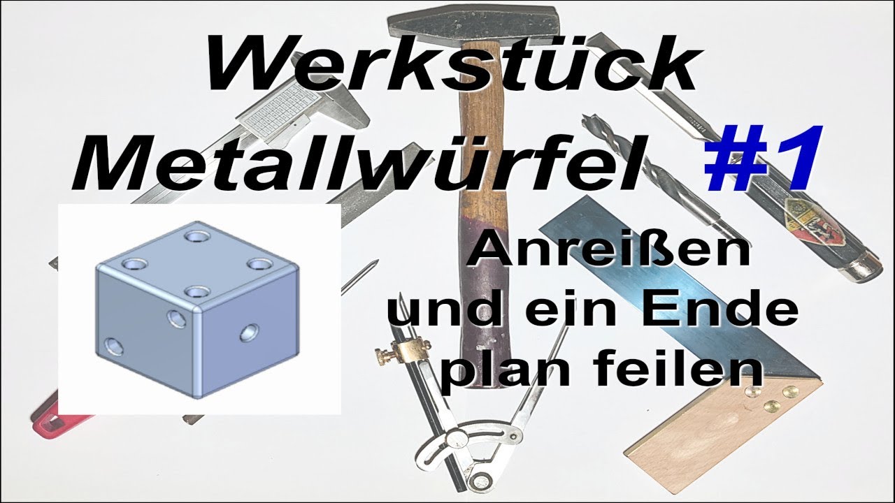 #1 Metallw&uuml;rfel - Anzeichnen und plan feilen