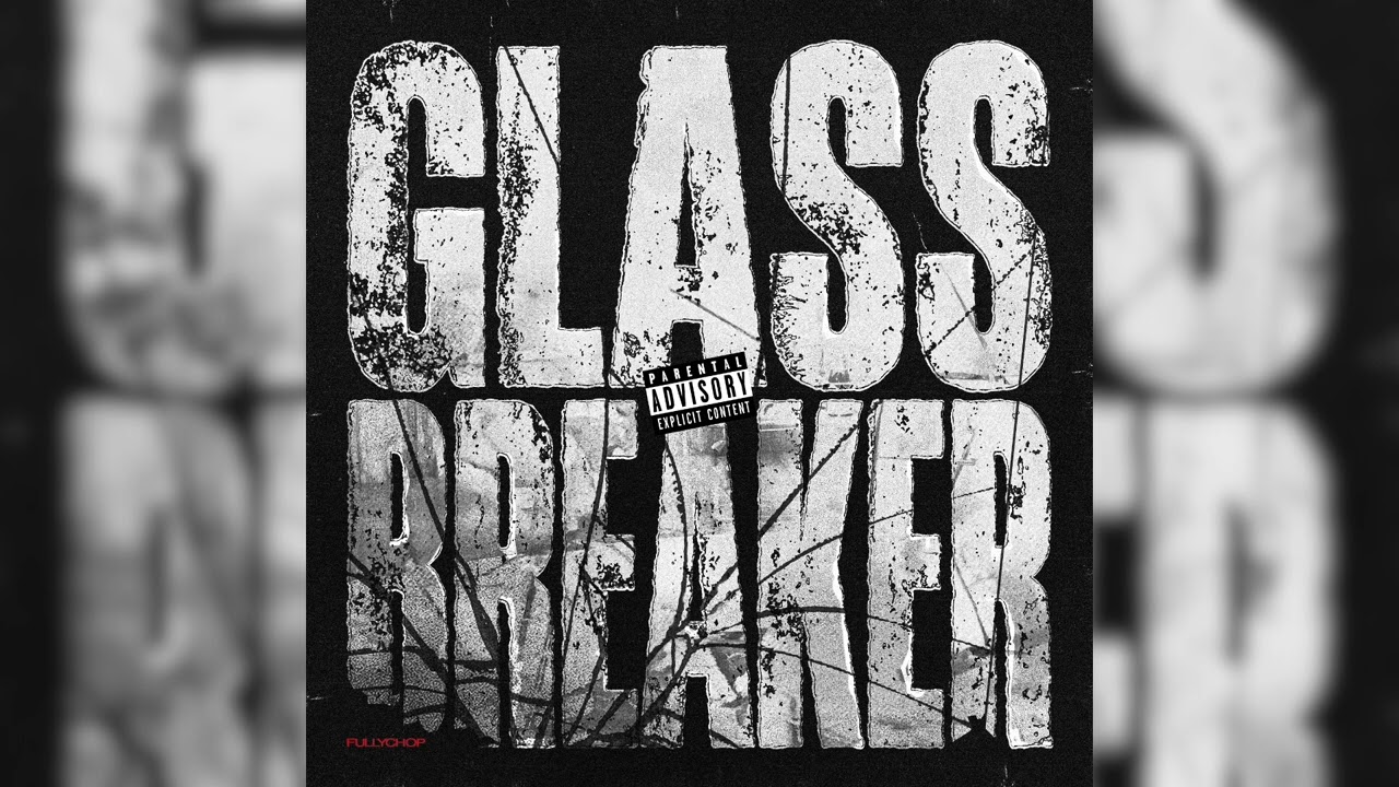 FullyChop - Glass Breaker (Official Audio)