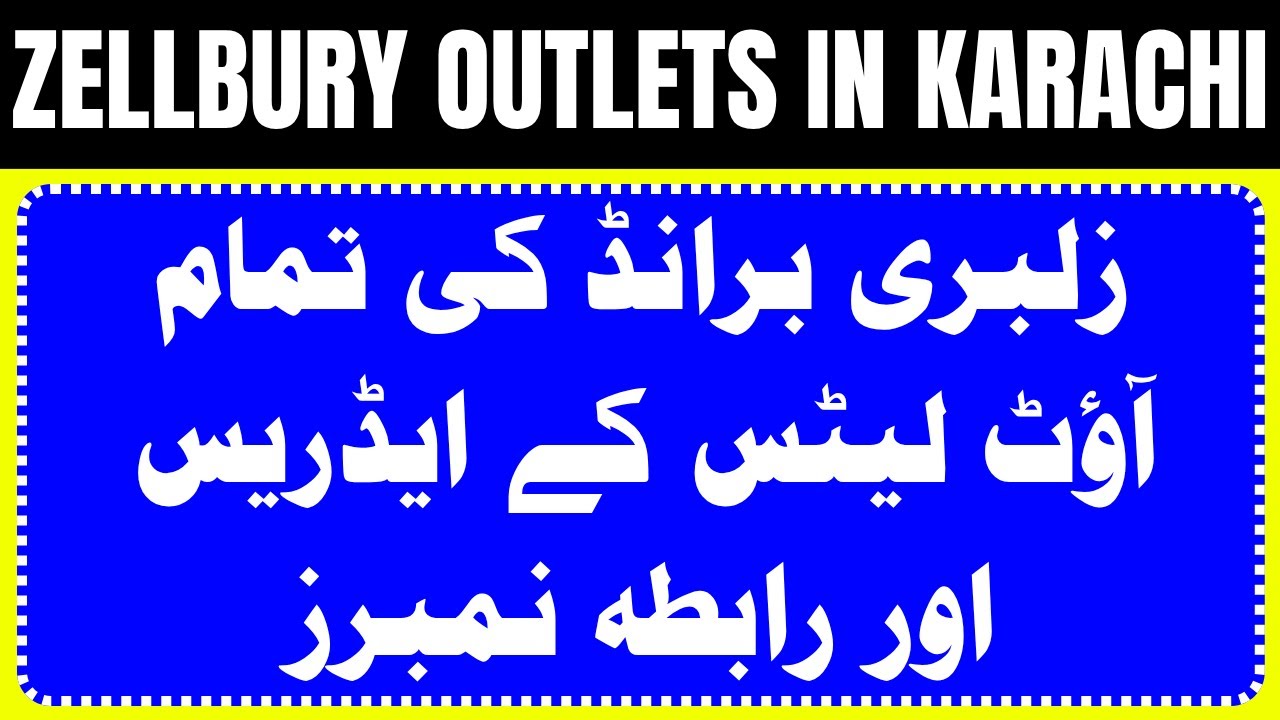 Zellbury Outlet in Karachi With Location, Contact Number & Timings