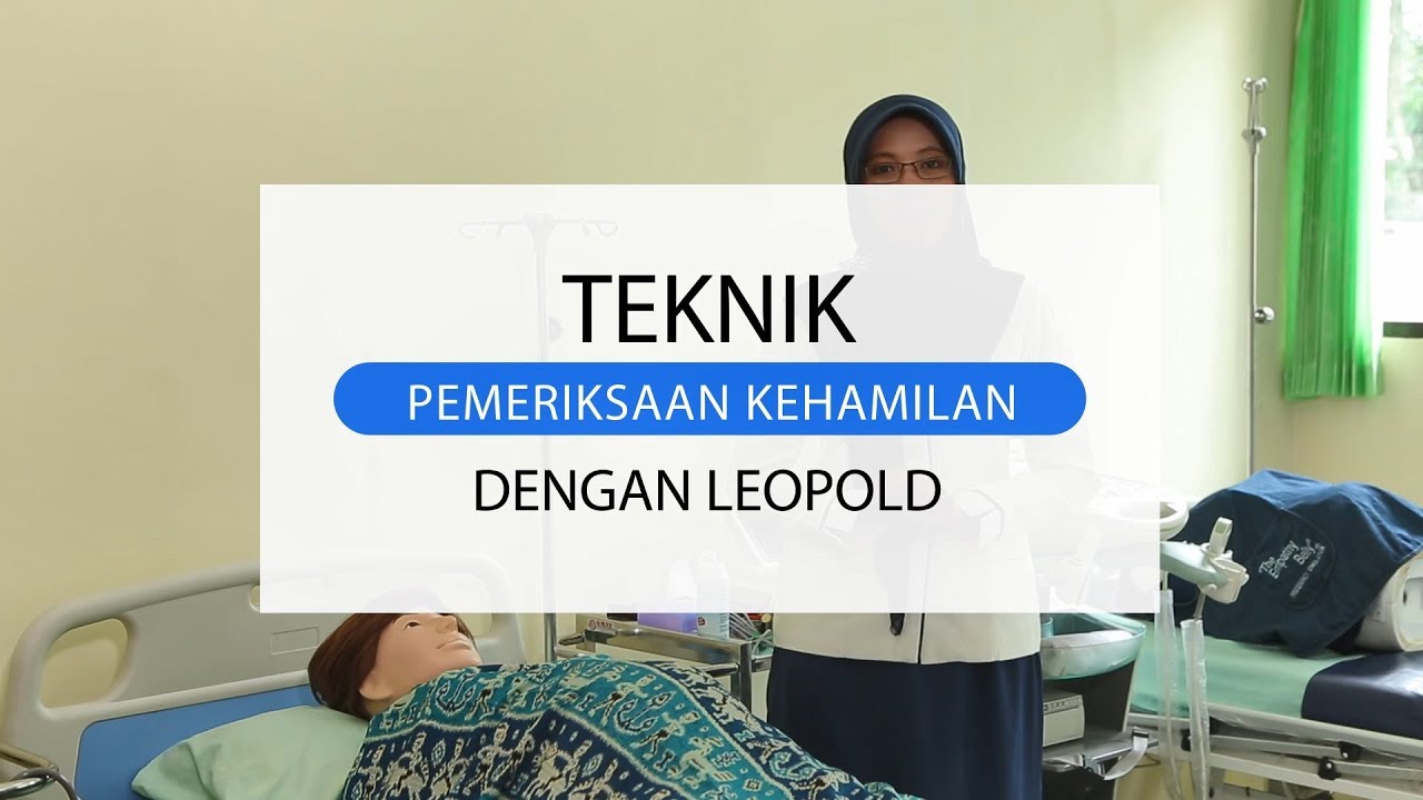 TEKNIK PEMERIKSAAN KEHAMILAN DENGAN LEOPOLD