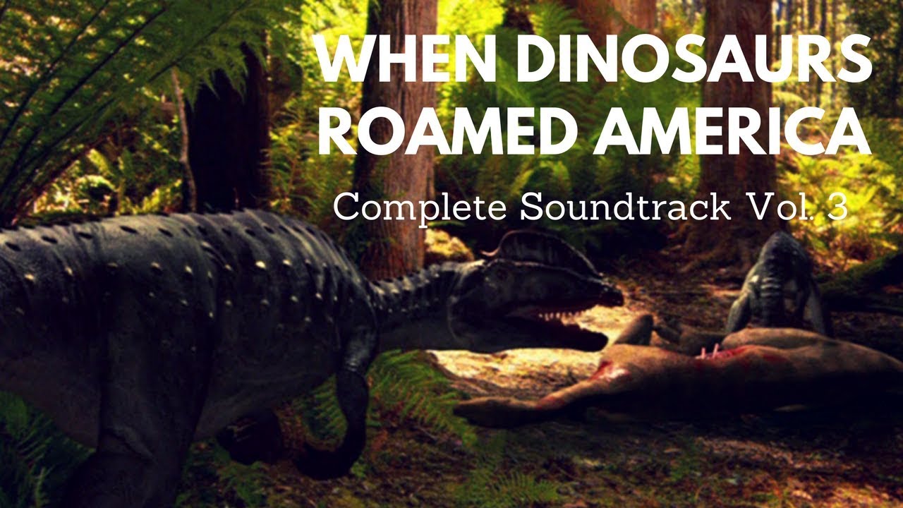 When Dinosaurs Roamed America Complete Soundtrack Vol 3