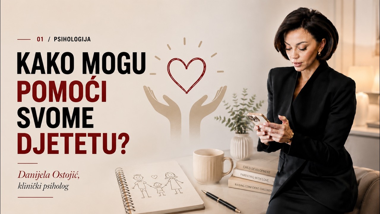 Kako mogu pomoći svome djetetu?