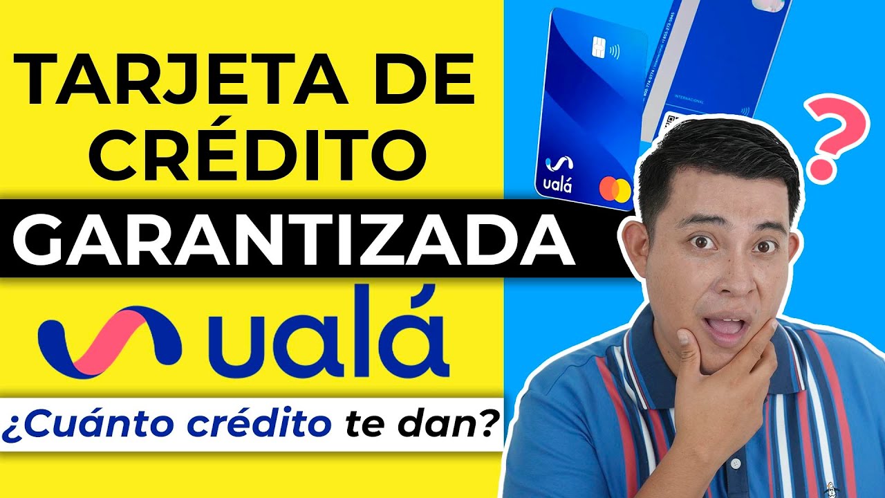 UAL&Aacute; TARJETA GARANTIZADA [ 99% DE APROBACI&Oacute;N ] &iquest;C&oacute;mo funciona?