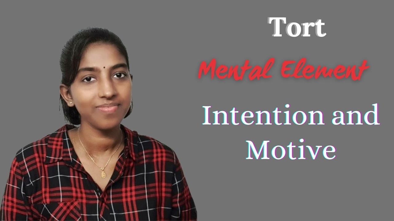 Mental Element in Tort | Motive and Intention