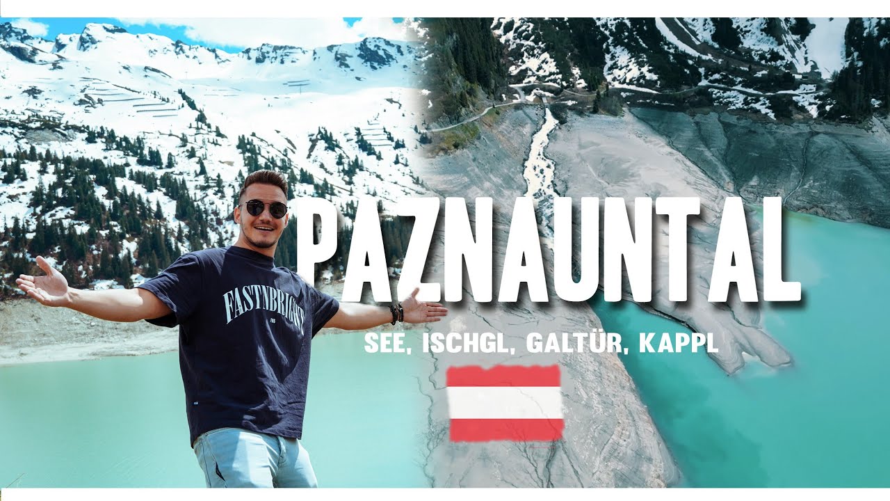 SO SCHÖN IST DAS PAZNAUNTAL in Österreich 🇦🇹 | See in Tirol, Galtür, Ischgl, Kappl
