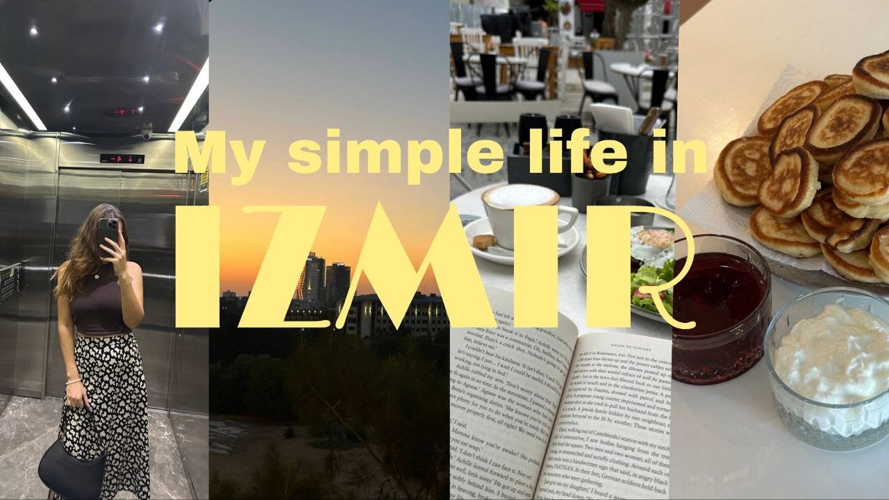 Last summer days in Izmir (realistic week in my life vlog)