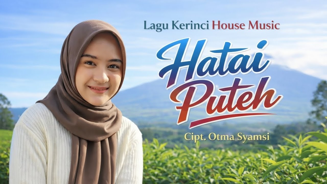 Lagu Kerinci - Hatai Puteh | Lagu Kerinci House Musik | Lagu Kerinci Terbaru | Lagu Jambi Remix 2025