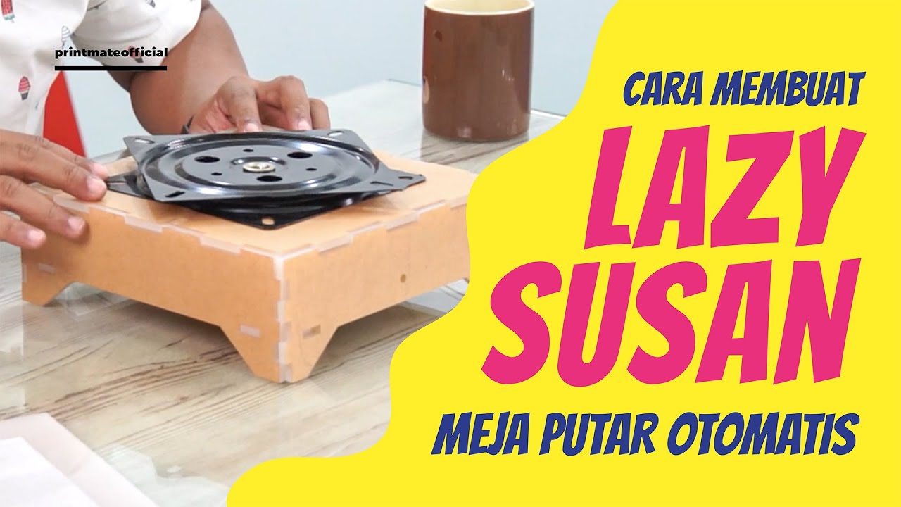 Cara Membuat Lazy Susan, Meja Putar Otomatis