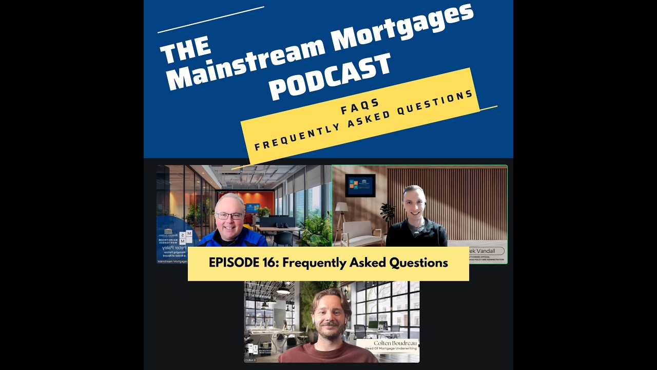 EPISODE 16 - Mainstream Mortgages Podcast - What The FAQ?  Frequently Asked Questions