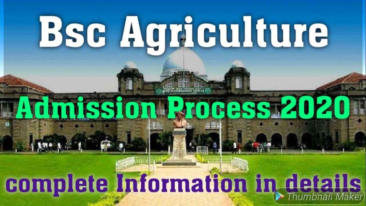 Bsc agri admission process 2020, full information in detailed with DOCUMENT AND MARKS