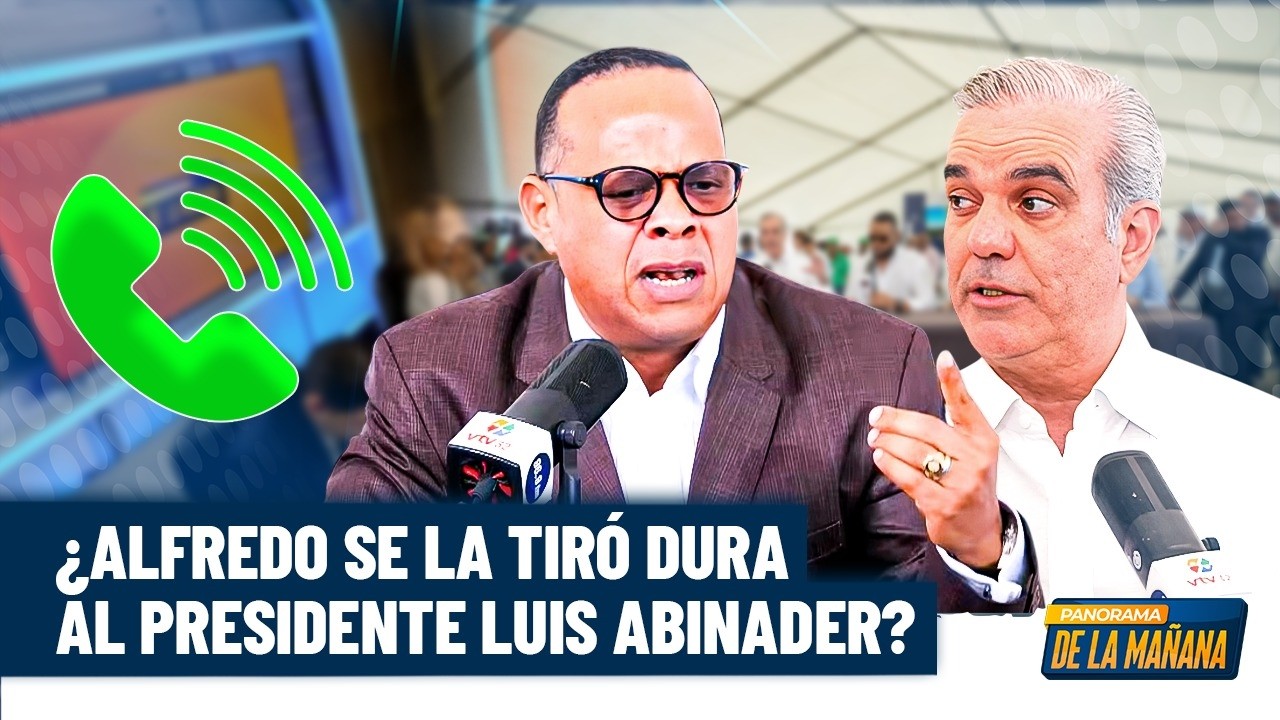 Oyentes llaman a Alfredo de la Cruz en vivo tras entrevistar al presidente Luis Abinader