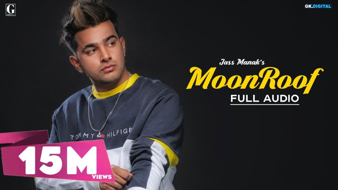 Moonroof : Jass Manak (Official Song) Sukhe | Romantic Songs |  GK.DIGITAL | Geet MP3