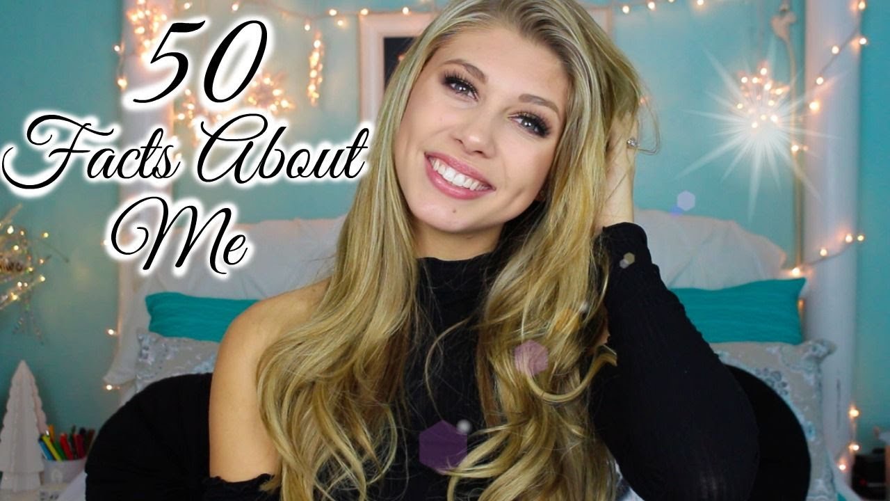 50 Facts about me | Brookelynn Elizabeth