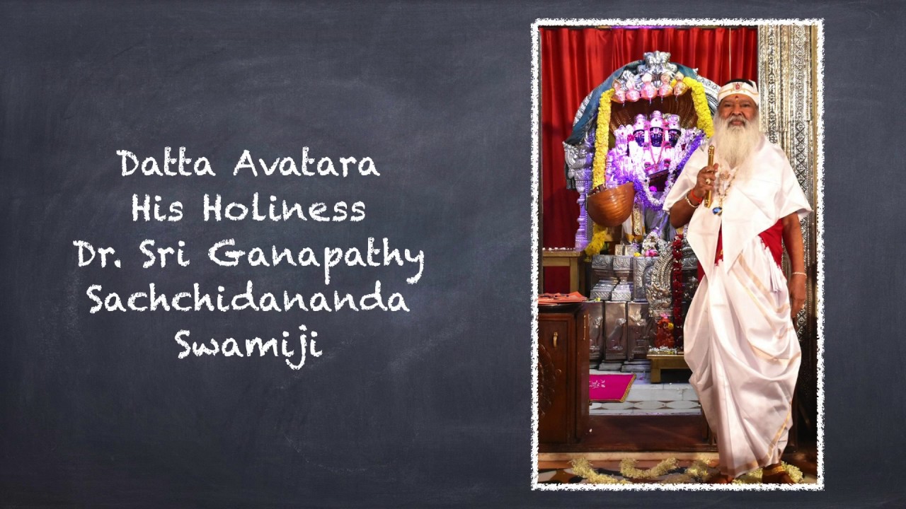 Jaya Guru Datta Jaya Guru Datta bhajan sung by His Holiness Sri Ganapathy Sachchidananda Swamiji