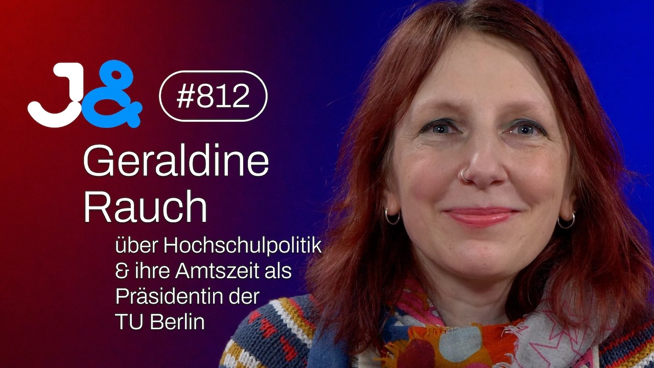 Die Präsidentin der Technischen Universität Berlin, Geraldine Rauch - Jung & Naiv: Folge 812