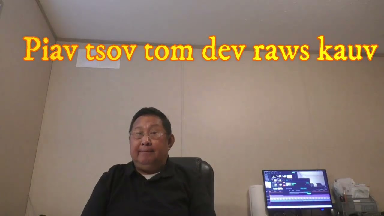 Piav tsov tom dev raws kauv 5/23/2022