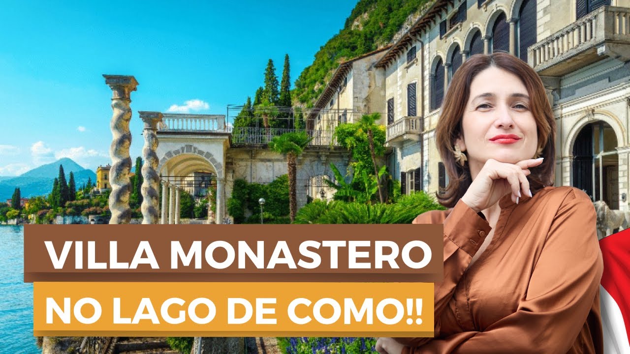 [IMPERDÍVEL] CONHEÇA A INCRÍVEL VILLA MONASTERO EM VARENNA, NO LAGO DE COMO!