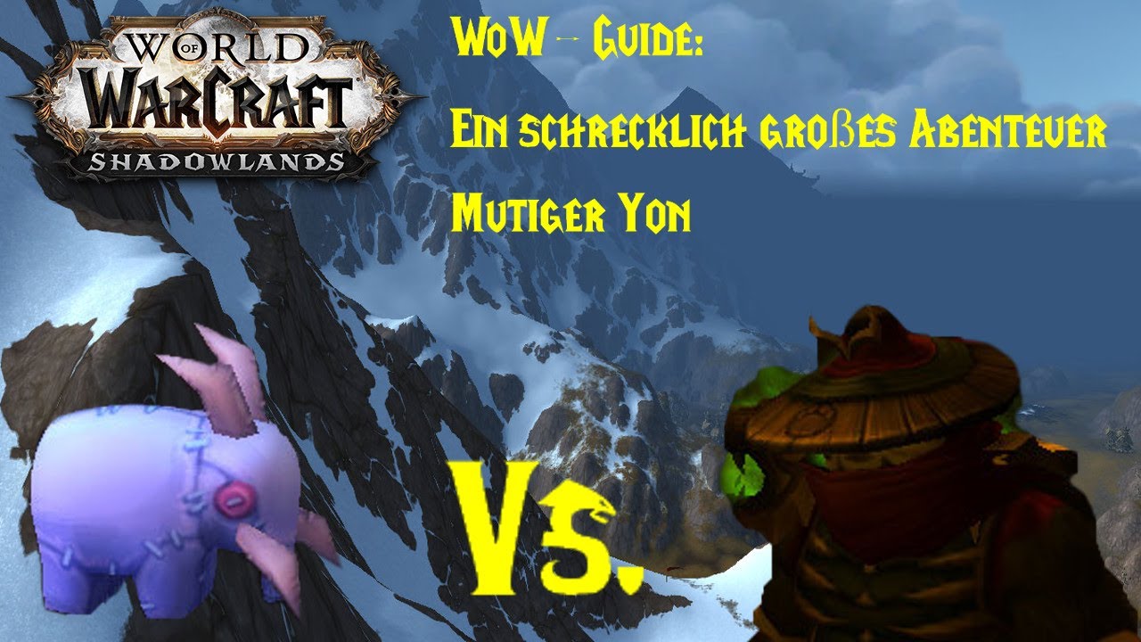 WoW-Guide: Ein schrecklich großes Abenteuer - Mutiger Yon