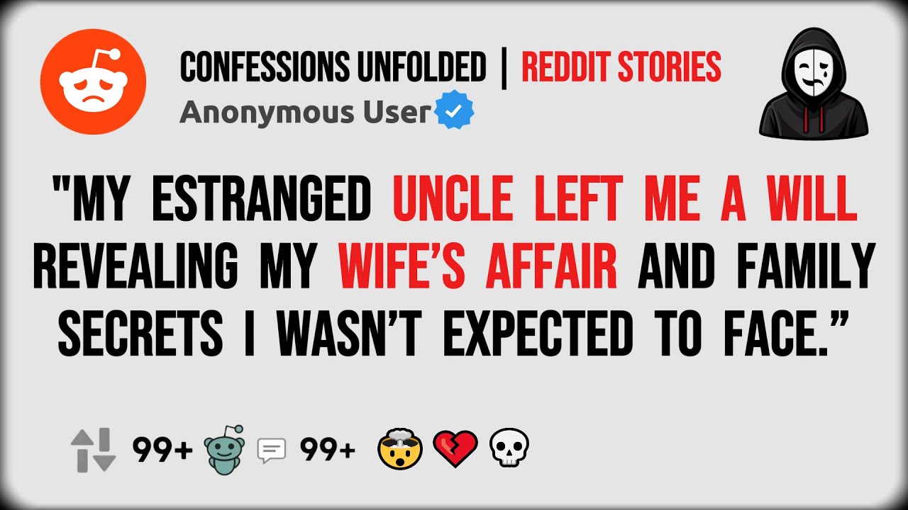 “Uncle’s Will Reveals My Wife’s Affair and Family Secrets… – Reddit Stories”