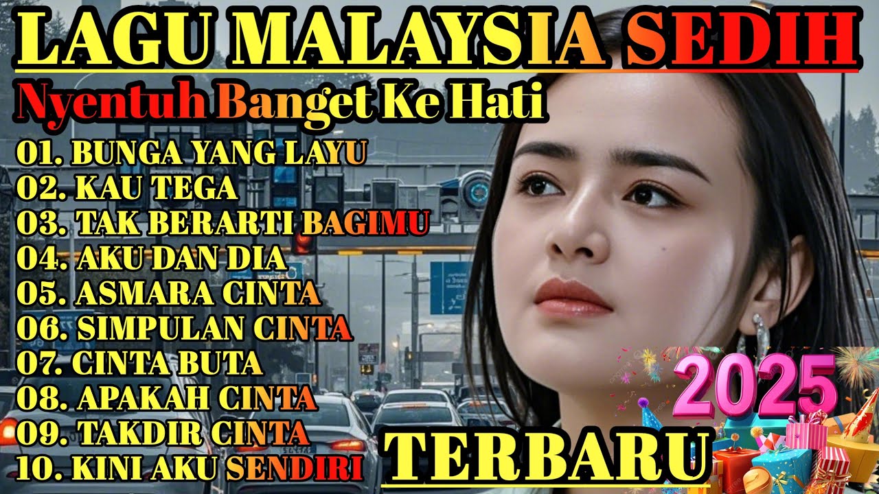 LAGU MALAYSIA SEDIH GALAU😭 PATAH HATI 💔 COCOK UNTUK MENEMANI HARI SANTAI/PERJALANAN 2025 ALBUM 37