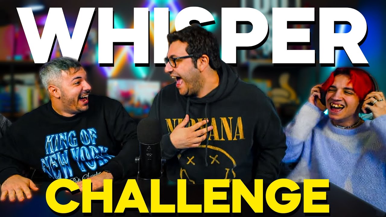 WHISPER CHALLENGE @Xiaooo @vTheMark @Baddi