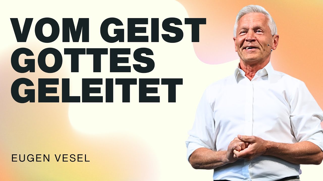 Vom Geist Gottes geleitet | Eugen Vesel | WDL 04.01.2026