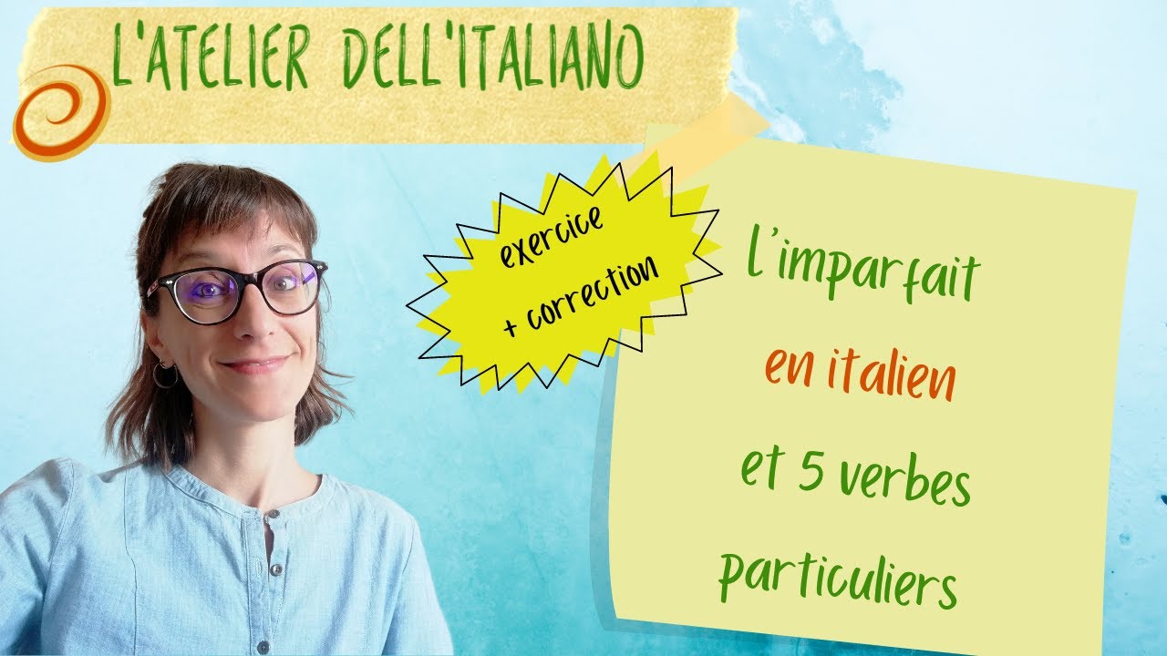 Grammaire ~ L'imparfait en italien : apprenez et pratiquez-le en moins de 10 minutes !