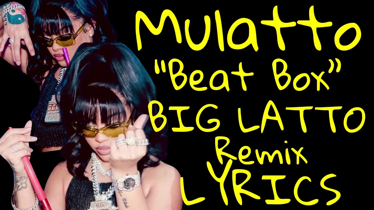 Latto &ldquo;Beat Box&rdquo; Big Latto Remix LYRICS