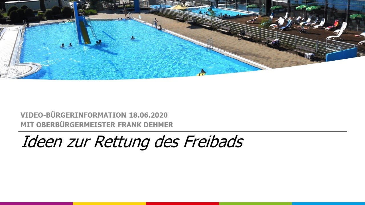IDEEN ZUR RETTUNG DES FREIBADS - Video-Bürgerinformation von Oberbürgermeister Frank Dehmer (Teil 3)
