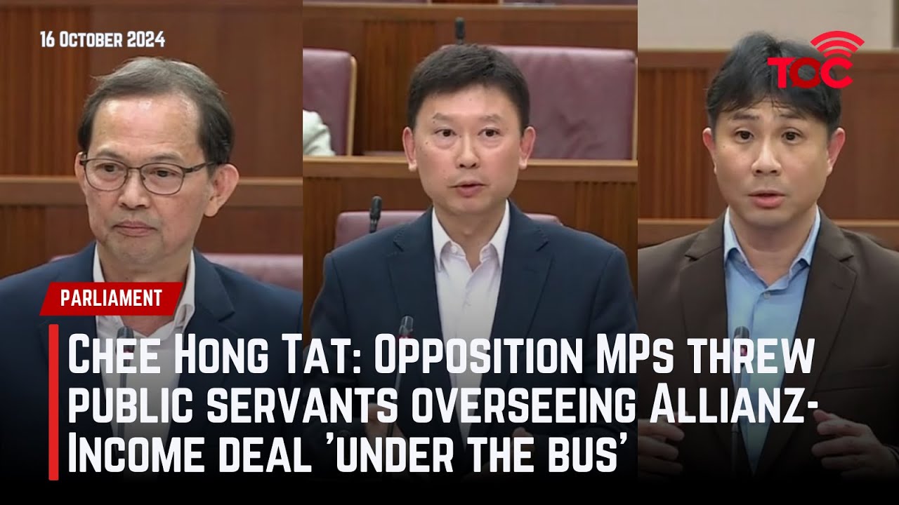 Chee Hong Tat: Opposition MPs threw public servants overseeing Allianz-Income deal 'under the bus'